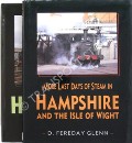 Book cover of The Last Days of Steam in Hampshire / More Last Days of Steam in Hampshire and the Isle of Wight by ROBERTSON, Kevin & GLENN, D. Fereday